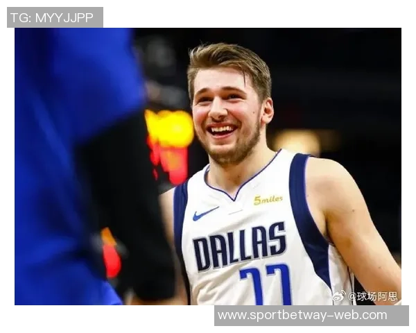 东契奇谈明天对阵独行侠感受称开启新篇章仍对旧主心存特别情感